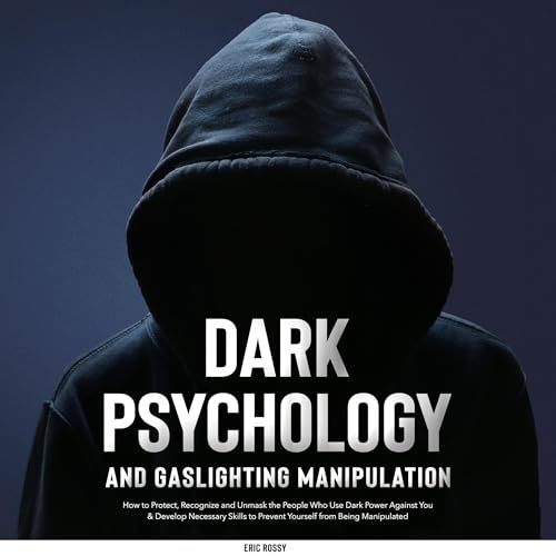 Dark Psychology and Gaslighting Manipulation cover art