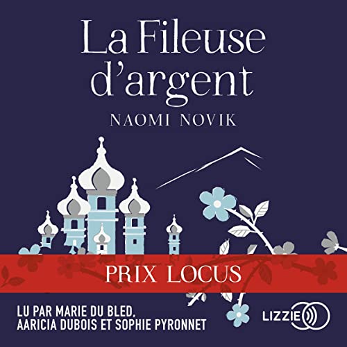 La fileuse d'argent Audiobook By Naomi Novik, Thibaud Eliroff - traducteur cover art