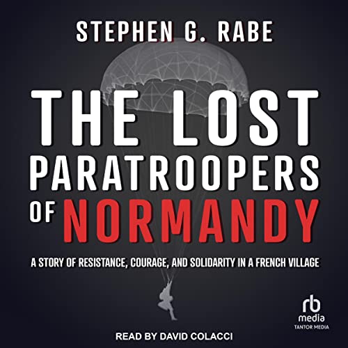 The Lost Paratroopers of Normandy Audiolibro Por Stephen G. Rabe arte de portada