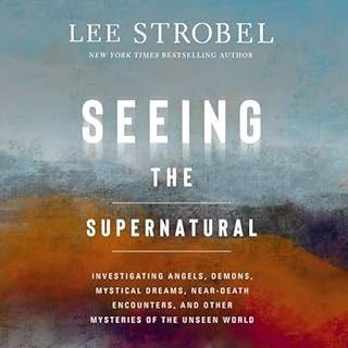 Seeing the Supernatural Audiolibro Por Lee Strobel arte de portada