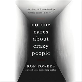 No One Cares About Crazy People Audiobook By Ron Powers cover art