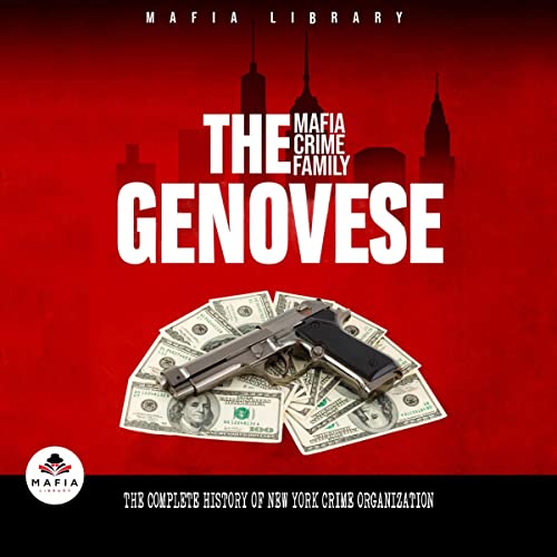 The Genovese Mafia Crime Family Audiobook By Mafia Library cover art