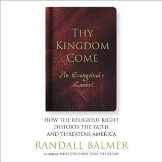 Thy Kingdom Come Audiolibro Por Randall Balmer arte de portada