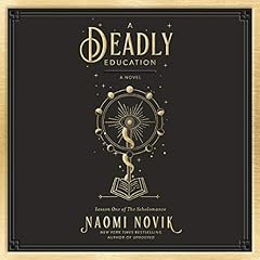 A Deadly Education Audiobook By Naomi Novik cover art