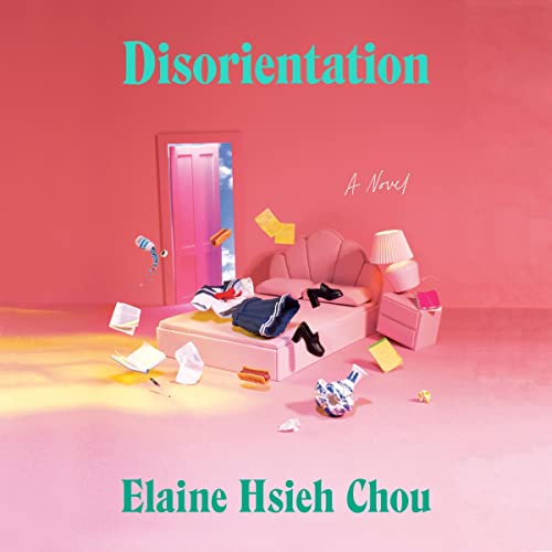 Disorientation Audiobook By Elaine Hsieh Chou cover art