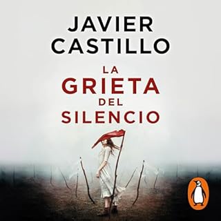 La grieta del silencio [The Fissure of Silence] Audiolibro Por Javier Castillo arte de portada