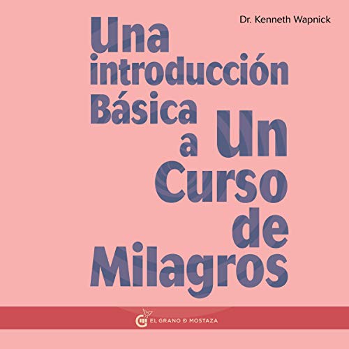 Una Introducción Básica a Un Curso de Milagros Audiolibro Por Kenneth Wapnick arte de portada