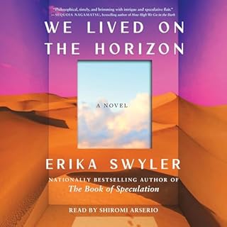 We Lived on the Horizon Audiobook By Erika Swyler cover art