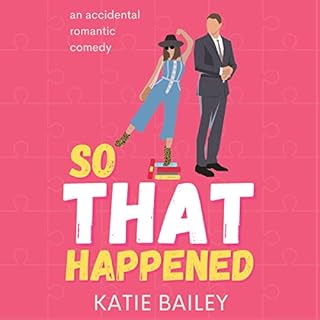 So That Happened Audiolibro Por Katie Bailey arte de portada