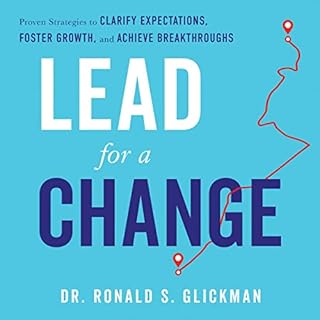 Lead for a Change Audiobook By Dr. Ronald S. Glickman cover art