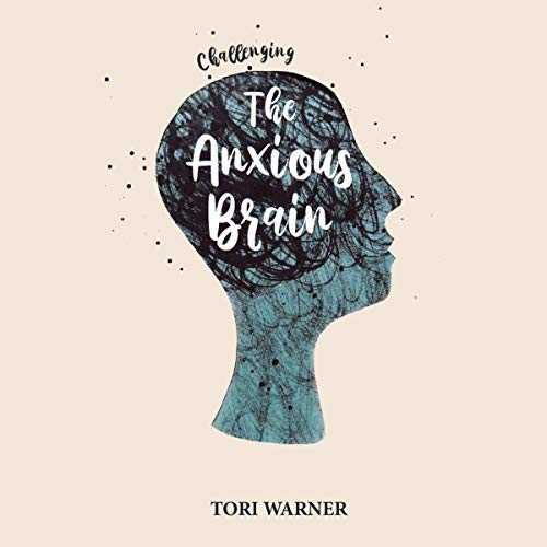 Challenging the Anxious Brain cover art