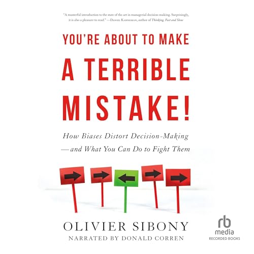 You're About to Make a Terrible Mistake! Audiolibro Por Olivier Sibony arte de portada