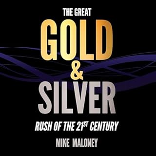 The Great Gold & Silver Rush of the 21st Century Audiolibro Por Mike Maloney arte de portada