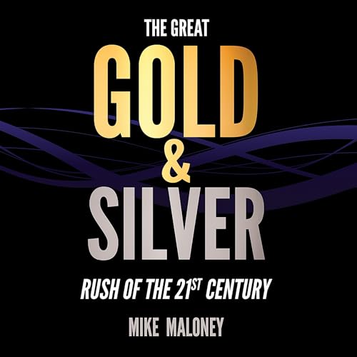 The Great Gold & Silver Rush of the 21st Century cover art