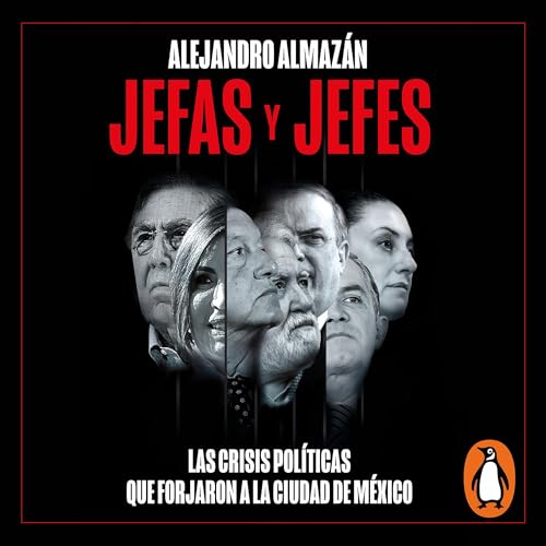 Jefas y jefes [Bosses and Chiefs] Audiolivro Por Alejandro Almazán capa