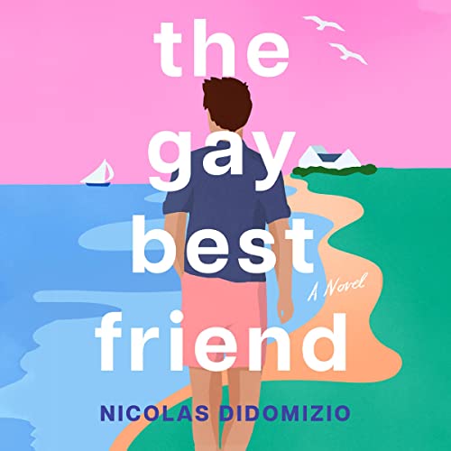 The Gay Best Friend Audiobook By Nicolas DiDomizio cover art