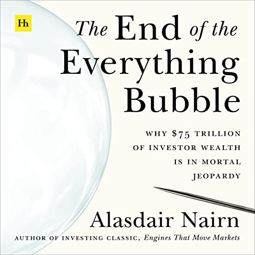 The End of the Everything Bubble Audiobook By Alasdair Nairn cover art