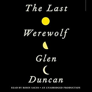 The Last Werewolf Audiolibro Por Glen Duncan arte de portada