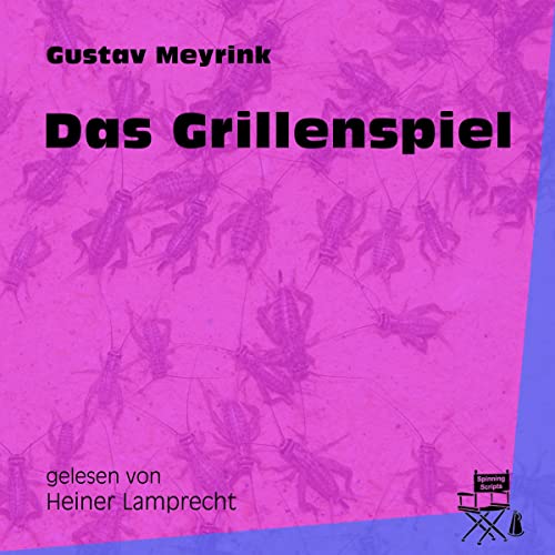 Das Grillenspiel Audiolibro Por Gustav Meyrink arte de portada