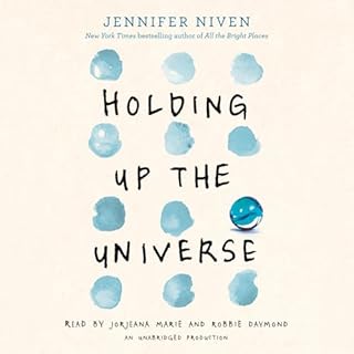 Holding Up the Universe Audiobook By Jennifer Niven cover art