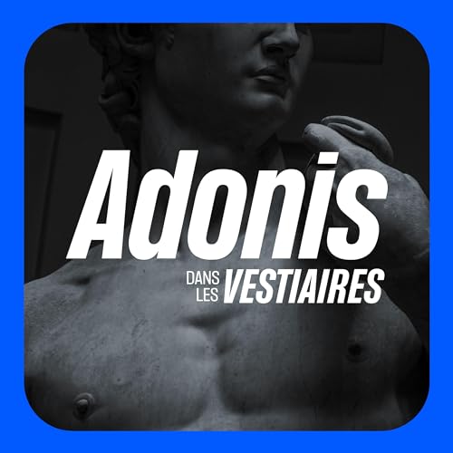 Page de couverture de Adonis, dans les vestiaires