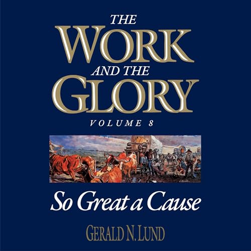 So Great a Cause Audiobook By Gerald N. Lund cover art