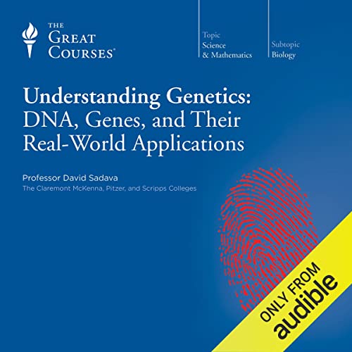 Understanding Genetics: DNA, Genes, and Their Real-World Applications Audiolibro Por David Sadava, The Great Courses arte de 