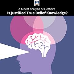 Analysis: A Macat Analysis of Edmund Gettier's Is Justified True Belief Knowledge? cover art