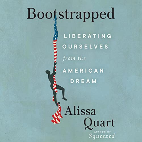 Bootstrapped Audiobook By Alissa Quart cover art