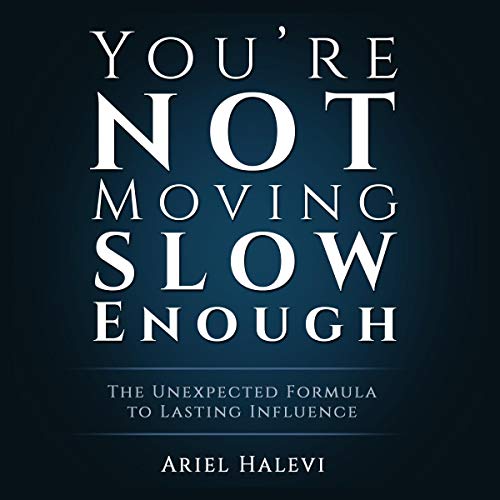 You're Not Moving Slow Enough Audiobook By Ariel Halevi cover art