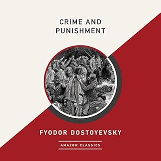 Crime and Punishment (AmazonClassics Edition) Audiobook By Fyodor Dostoyevsky, Constance Garnett - translator cover art