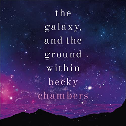 The Galaxy, and the Ground Within cover art