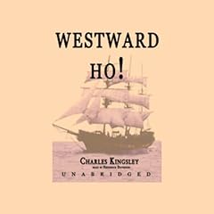 Westward Ho! Audiolibro Por Charles Kingsley arte de portada