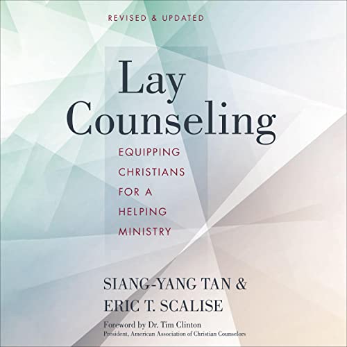 Lay Counseling, Revised and Updated Audiolibro Por Siang-Yang Tan, Eric T. Scalise, Jeff Durham, Tim Clinton - foreword arte 