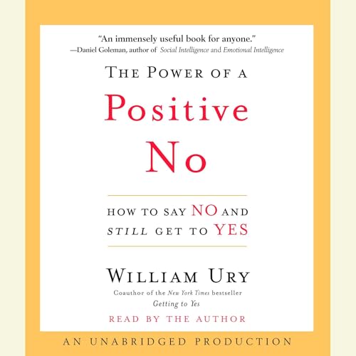 The Power of a Positive No Audiobook By William Ury cover art