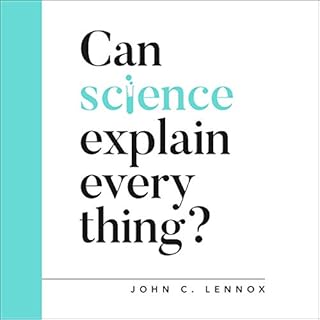 Can Science Explain Everything? Audiolibro Por John Lennox arte de portada