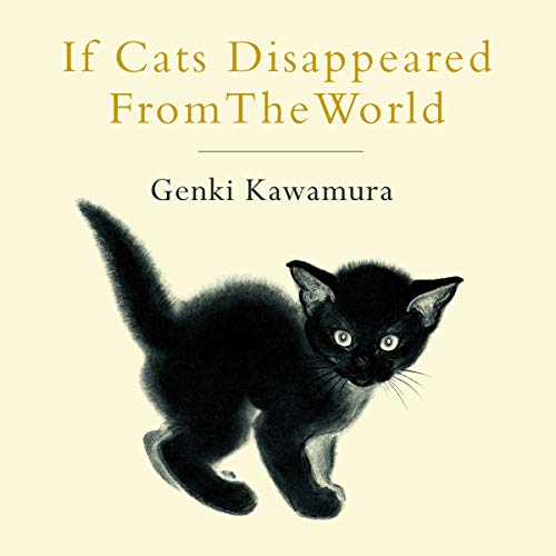 If Cats Disappeared from the World Audiobook By Genki Kawamura, Eric Selland - translator cover art