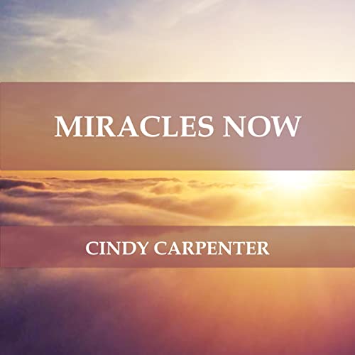 Miracles Now Audiolibro Por Cindy Carpenter arte de portada