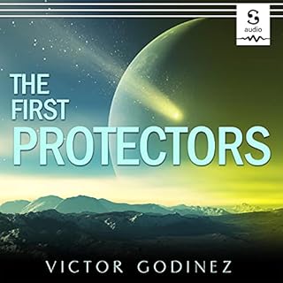 The First Protectors Audiobook By Victor Godinez cover art