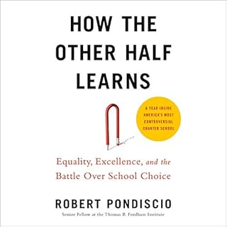 How the Other Half Learns Audiobook By Robert Pondiscio cover art