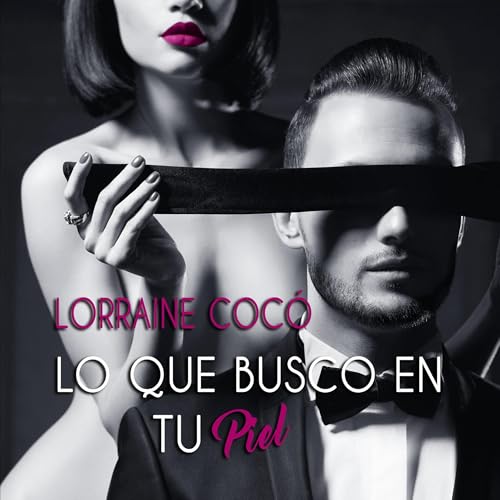 Couverture de Lo que busco en tu piel [What I Look for in Your Skin]