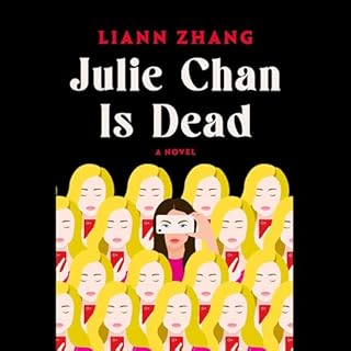 Julie Chan Is Dead Audiobook By Liann Zhang cover art