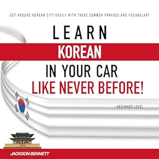 Learn Korean in Your Car Like Never Before! Audiobook By Jackson Bennett cover art