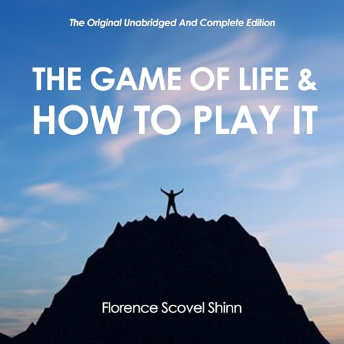 The Game of Life and How to Play It (The Original Unabridged and Complete Edition) Titelbild