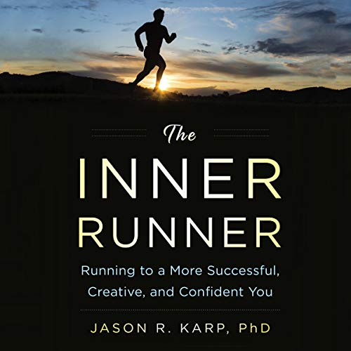 The Inner Runner Audiolibro Por Jason R. Karp PhD arte de portada