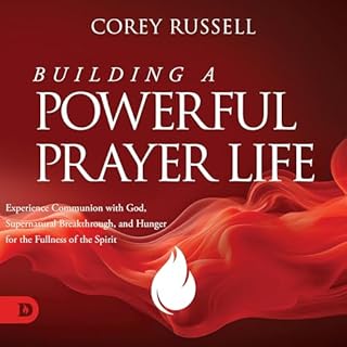 Building a Powerful Prayer Life Audiolibro Por Corey Russell arte de portada