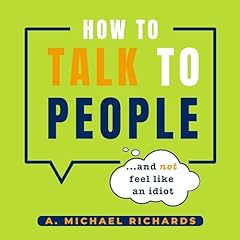 How to Talk to People (And Not Feel Like an Idiot) cover art