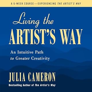 Living the Artist's Way Audiobook By Julia Cameron cover art