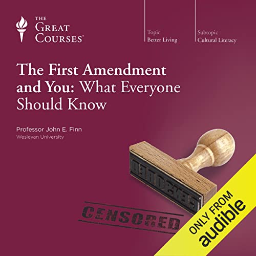 The First Amendment and You: What Everyone Should Know Audiolibro Por John E. Finn, The Great Courses arte de portada