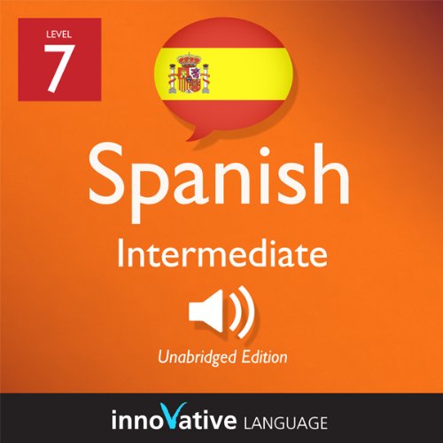 Learn Spanish - Level 7: Intermediate Spanish, Volume 1: Lessons 1-20 Audiolibro Por Innovative Language Learning arte de por